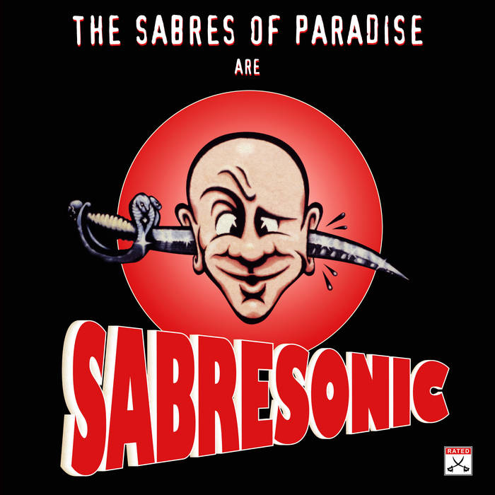The SABRES OF PARADISE - SABERSONIC (remastered 2xLP)