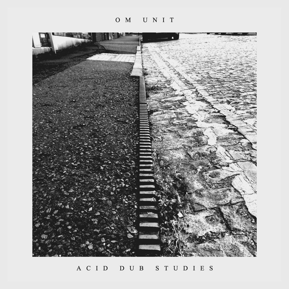 Om Unit - Acid Dub Studies I